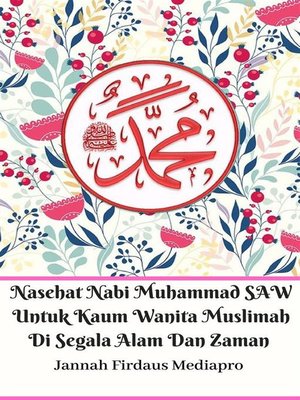 cover image of Nasehat Nabi Muhammad SAW Untuk Kaum Wanita Muslimah Di Segala Alam Dan Zaman